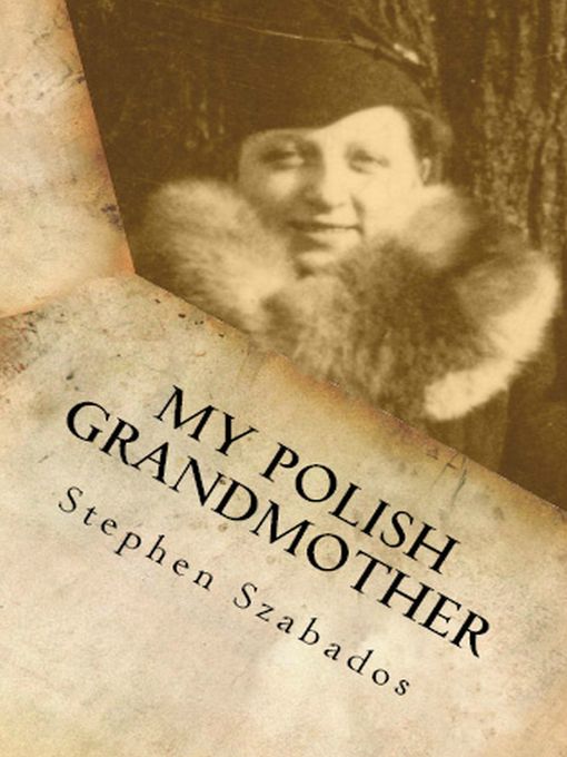 Title details for My Polish Grandmother by Stephen Szabados - Available